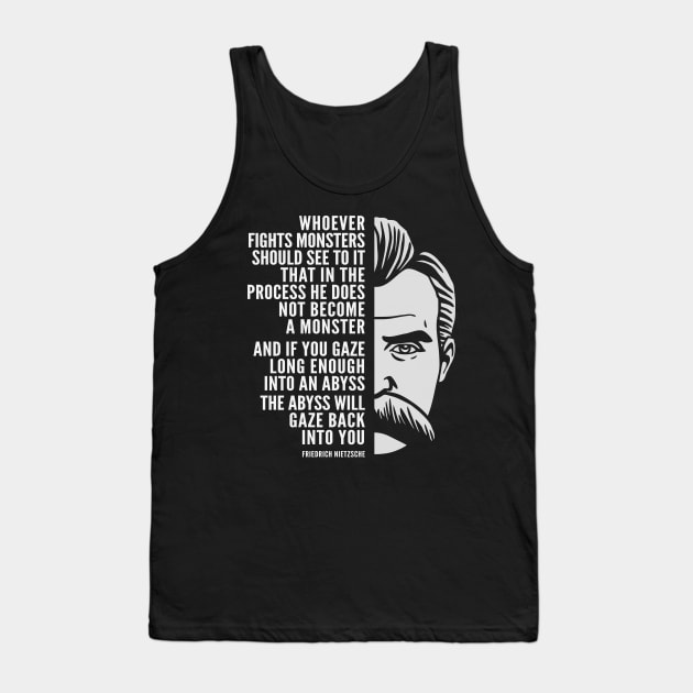 Friedrich Nietzsche Inspirational Quote: The Abyss Will Gaze Back Into You Tank Top by Elvdant
